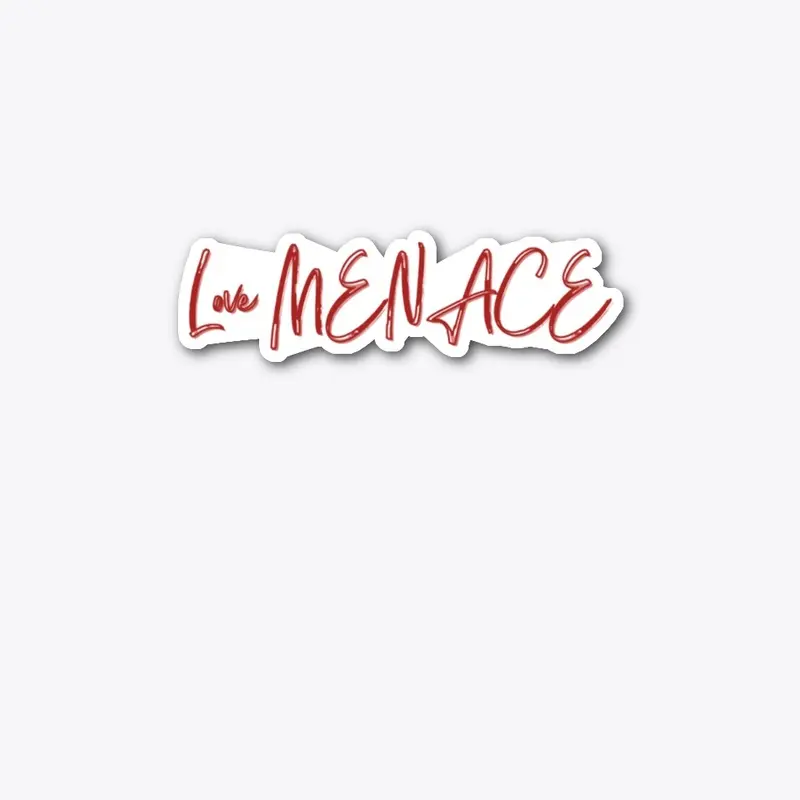 Love MENACE Collection